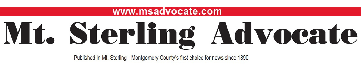 Mt. Sterling Advocate, Published in Mt. Sterling — Montgomery County’s first choice for news since 1890